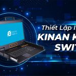 Cách thiết lập trình duyệt IE cho Kinan IP KVM Switch